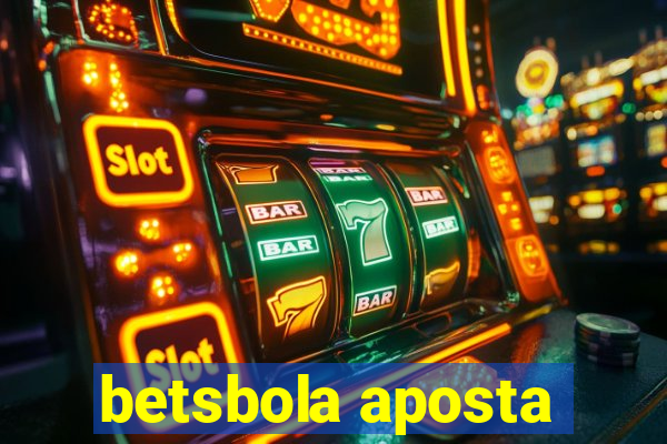 betsbola aposta